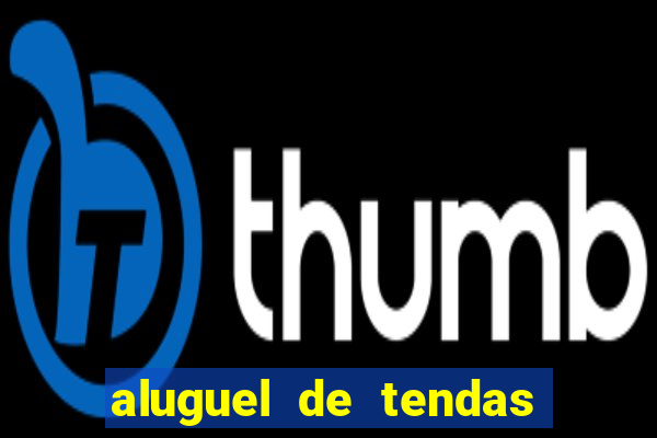 aluguel de tendas em cruzeiro sp